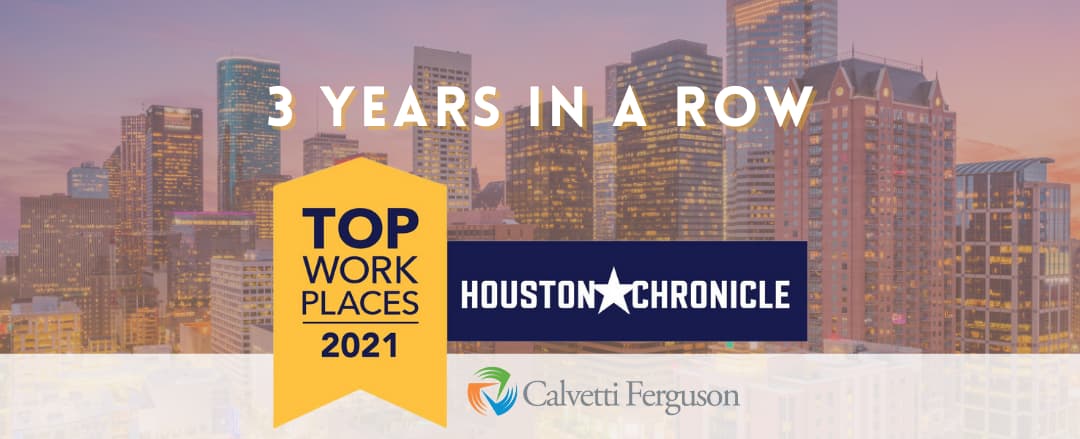 For the Third Year in a Row, Houston Chronicle Ranks Calvetti Ferguson as a Top Workplace