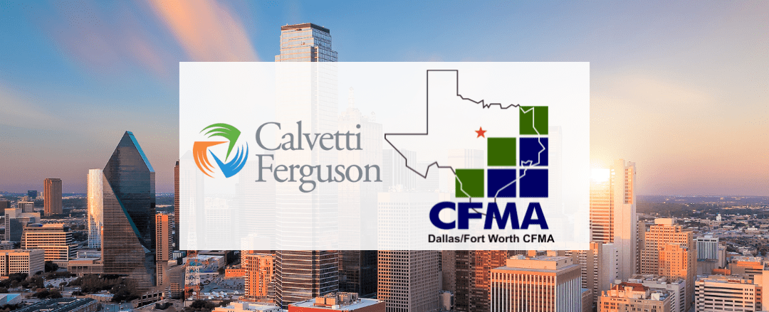 Calvetti Ferguson Sponsors the DFW Chapter of CFMA