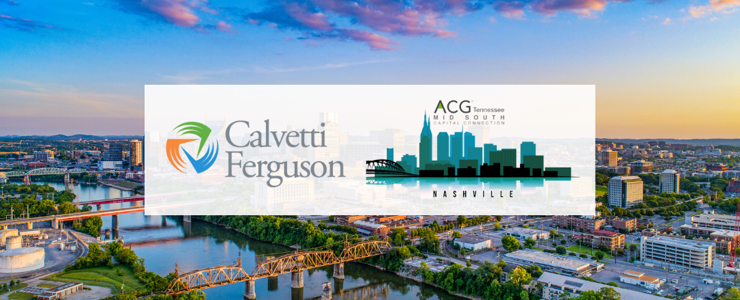 Calvetti Ferguson Sponsors 2024 ACG Mid-South Capital Connection