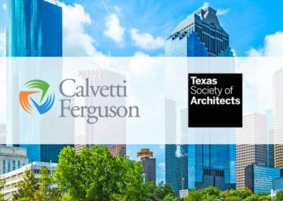 Calvetti Ferguson Sponsors the 2024 Texas Society of Architects Annual Conference