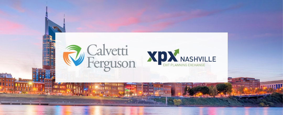 Calvetti Ferguson Sponsors the Nashville Chapter of the Exit Planning Exchange (XPX)